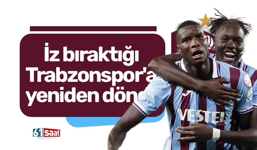 Onuachu, iz bıraktığı Trabzonspor'a yeniden döndü