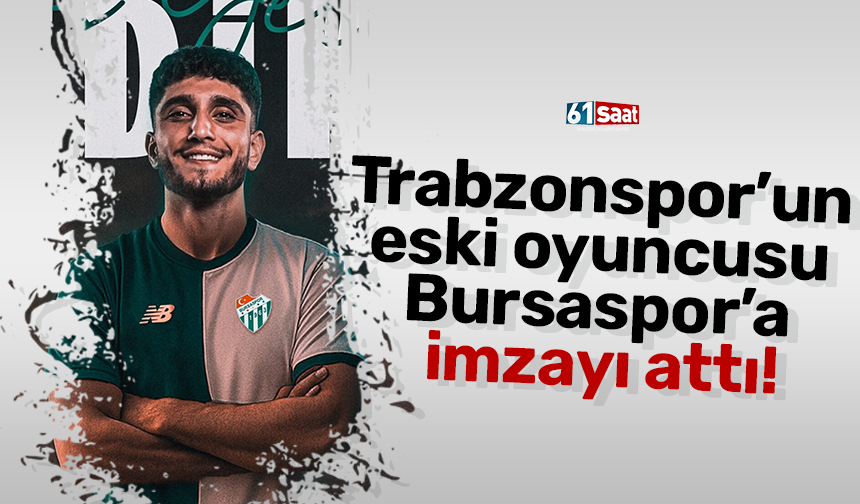 Trabzonspor’un eski oyuncusu Bursaspor’a imzayı attı!
