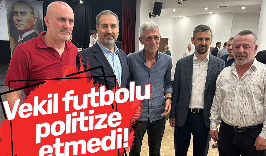Vekil futbolu politize etmedi!