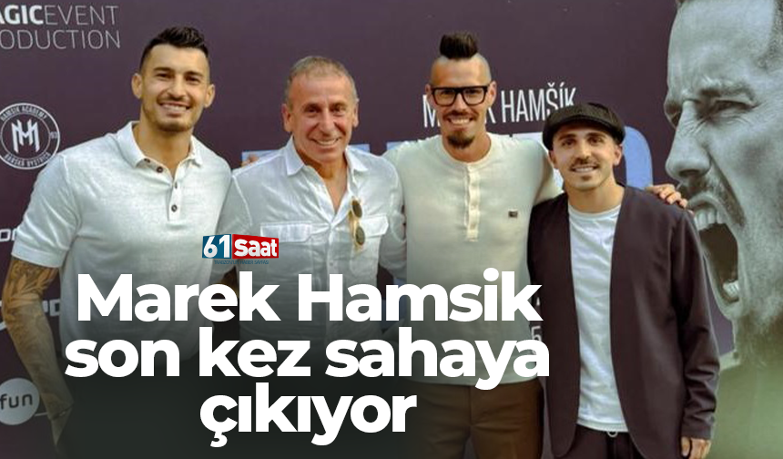 Marek Hamsik son kez sahaya çıkıyor!