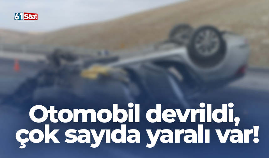 Otomobil devrildi, çok sayıda yaralı var!