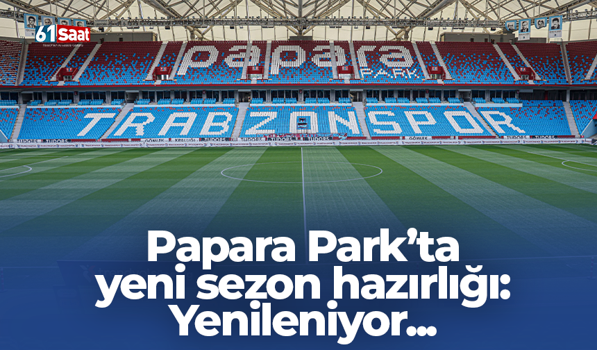 Papara Park’ta yeni sezon hazırlığı: Yenileniyor...