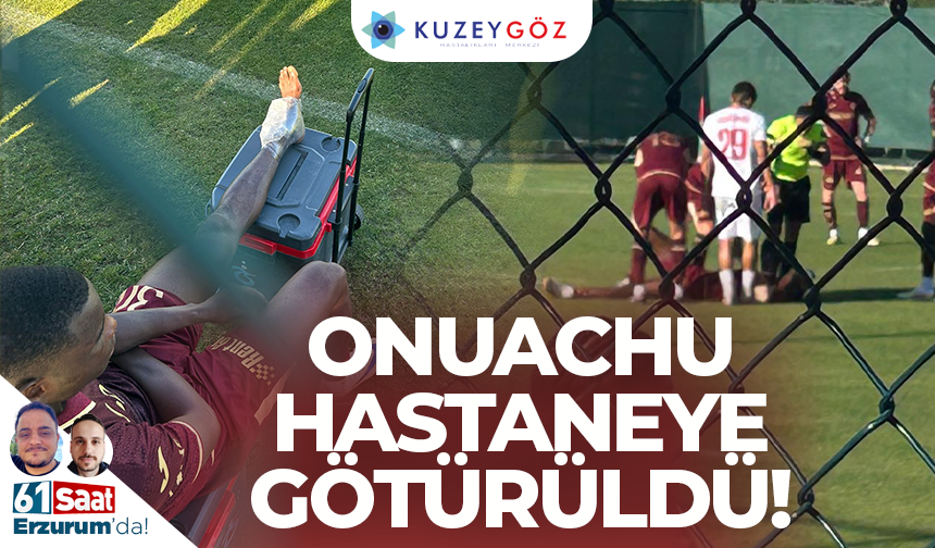 Onuachu hastaneye götürüldü!