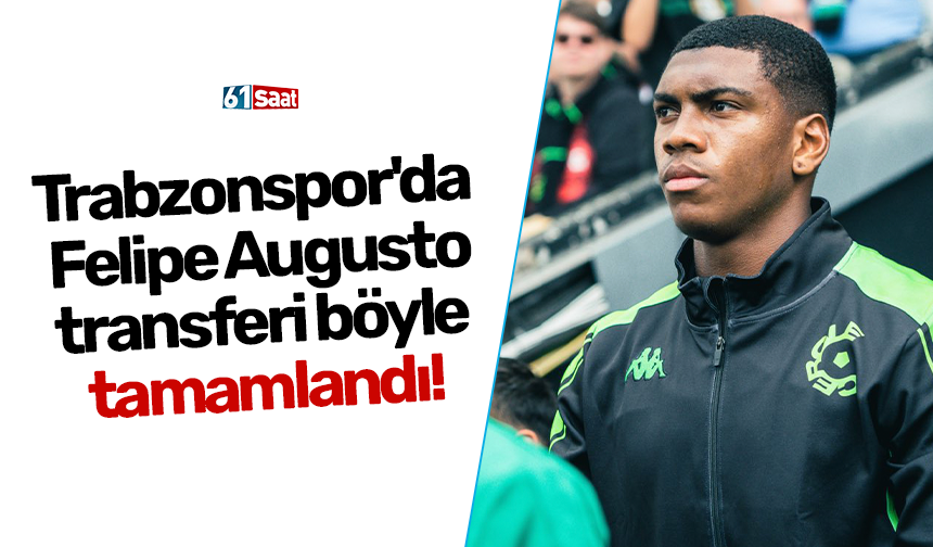 Trabzonspor'da Augusto transferi böyle tamamlandı!