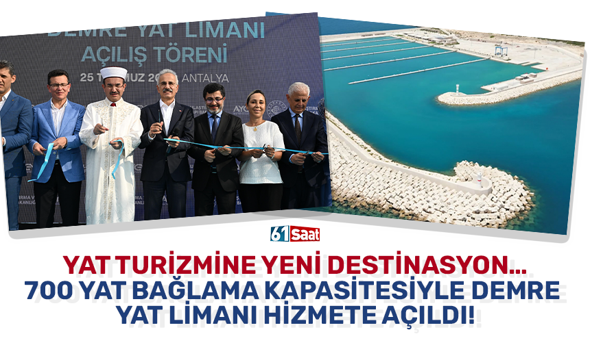 700 yat bağlama kapasitesiyle Demre Yat Limanı hizmete açıldı!