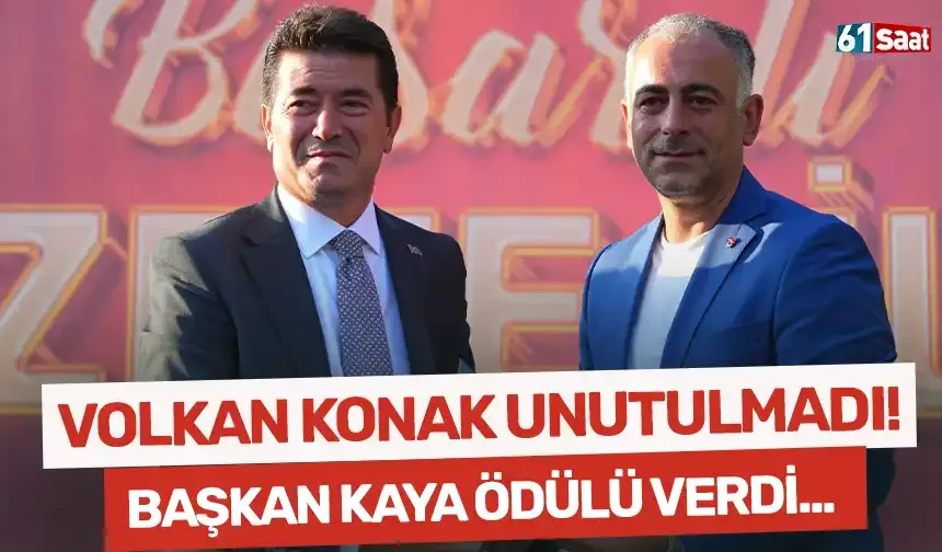 Ödül töreninde Volkan Konak unutulmadı! Başkan Kaya ödülü verdi...