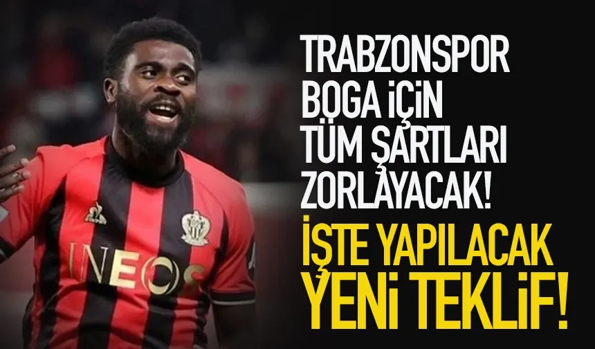 Trabzonspor’dan Boga için yeni teklif