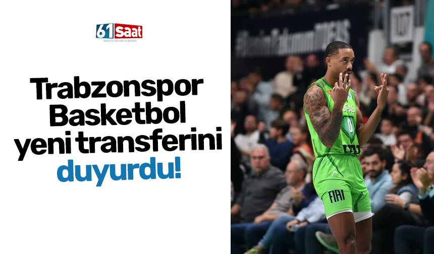 Trabzonspor Basketbol yeni transferini duyurdu!