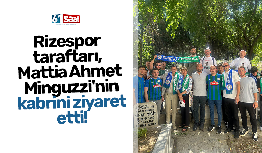 Rizespor taraftarı, Mattia Ahmet Minguzzi'nin kabrini ziyaret etti!