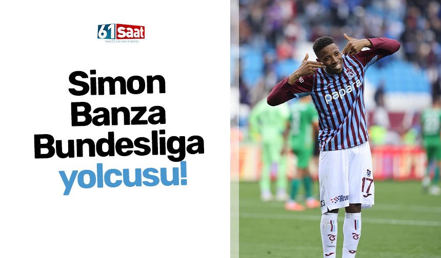 Simon Banza Bundesliga yolcusu!