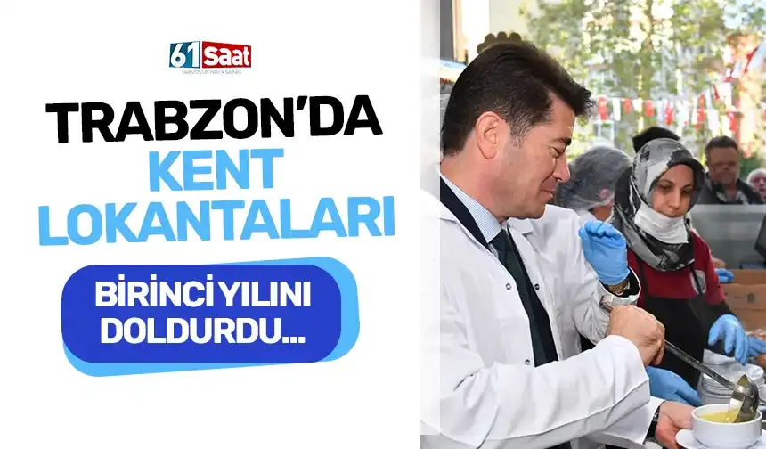 Trabzon'da Kent Lokantaları birinci yılını doldurdu!