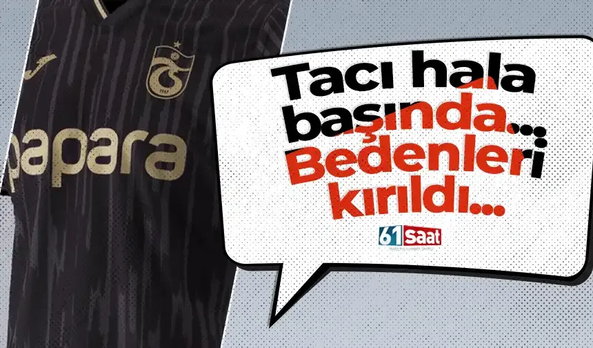 Tacı hala başında... Bedenleri kırıldı...