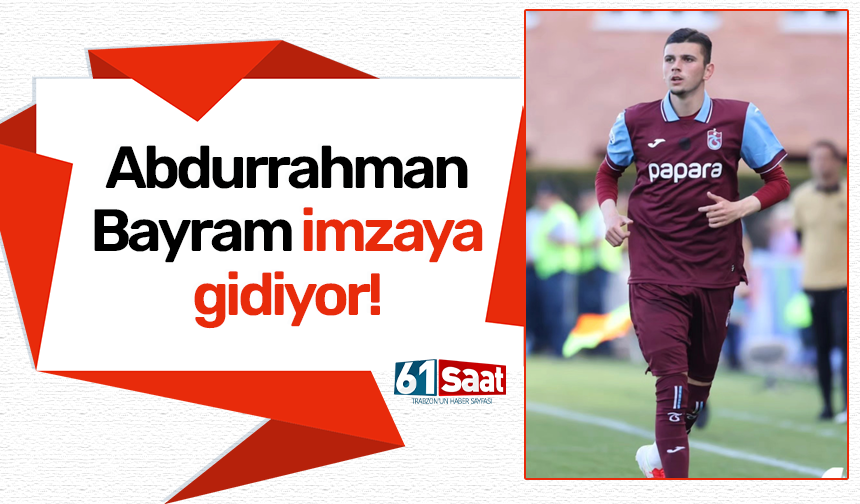 Abdurrahman Bayram imzaya gidiyor!