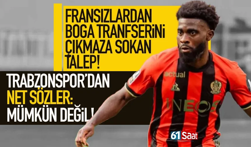 Fransızlardan Boga transferinde, Trabzonspor'un karşılayamayacağı talep...