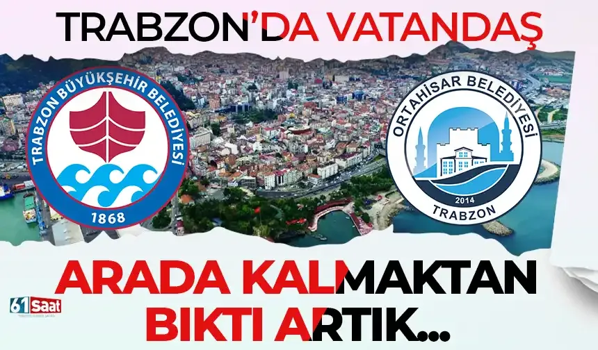 Trabzon'da vatandaş arada kalmaktan bıktı artık...