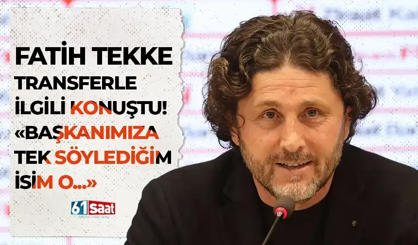 Fatih Tekke transferle ilgili konuştu! "Başkanımıza tek söylediğim isim o..."