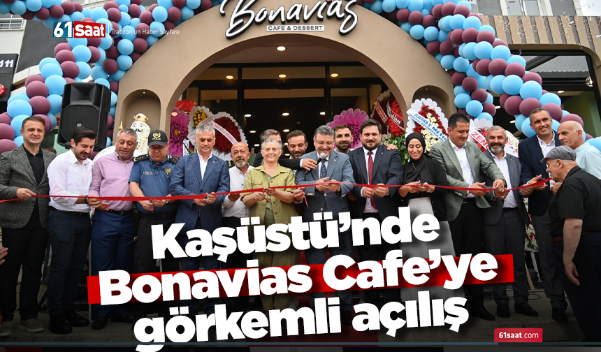 Kaşüstü’nde Bonavias Cafe’ye görkemli açılış