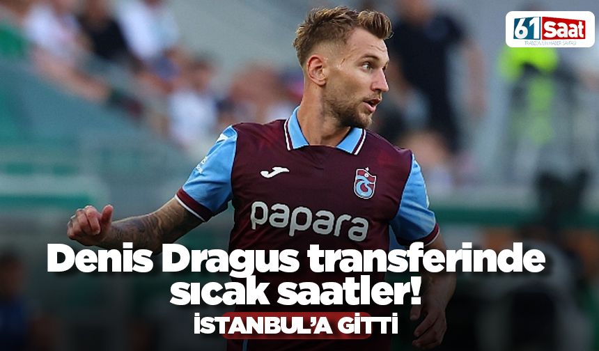 Dragus'da sıcak saatler! İşte yeni takımı