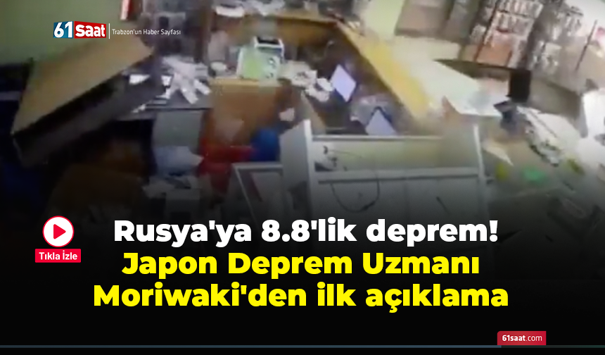Rusya'ya 8.8'lik deprem! Japon Deprem Uzmanı Moriwaki'den ilk açıklama