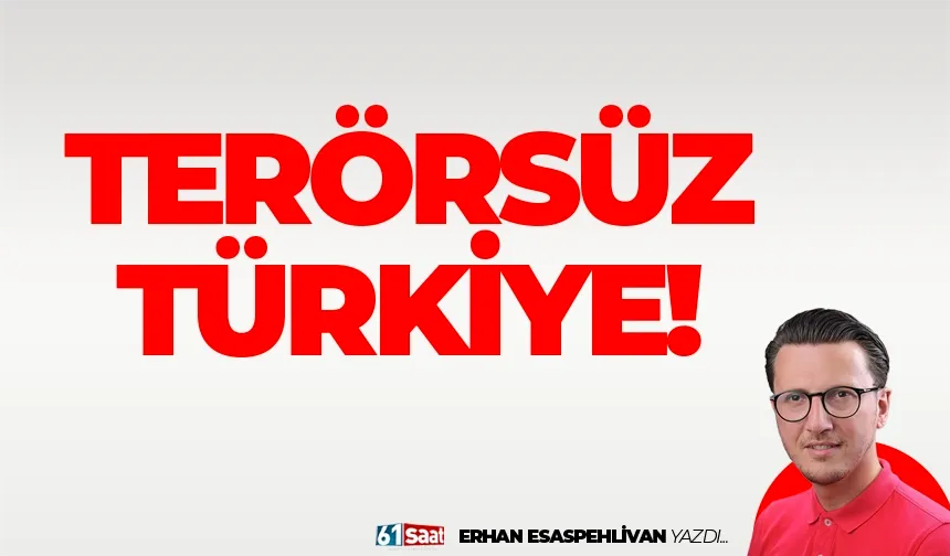 Terörsüz Türkiye!