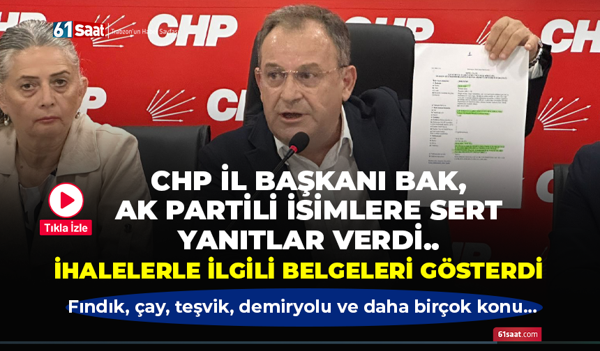 CHP İl Başkanı Bak, AK Partili isimlere sert yanıtlar verdi... İhalelerle ilgili belgeleri gösterdi