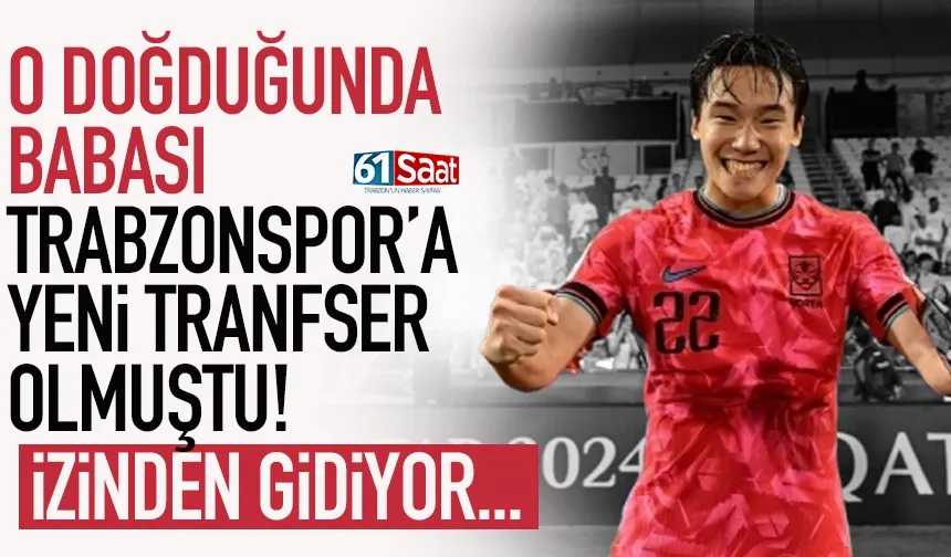 Doğduğunda babası Trabzonspor'a yeni tranfser olmuştu! İzinden gidiyor...