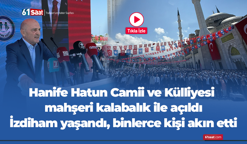 Hanife Hatun Camii ve Külliyesi açılıyor