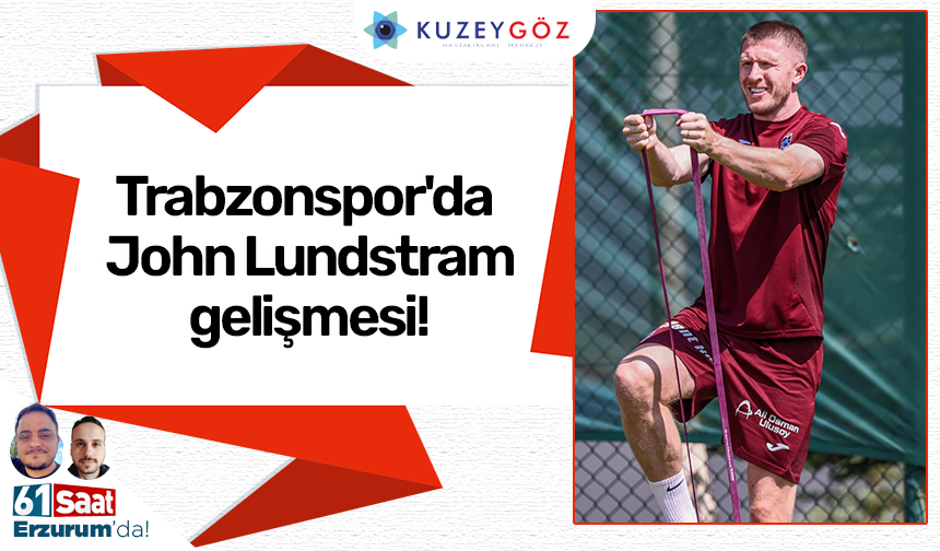 Trabzonspor'da John Lundstram gelişmesi!