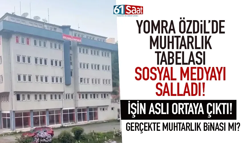 Trabzon Yomra Özdil'de muhtarlık tabelası sosyal medyayı salladı!