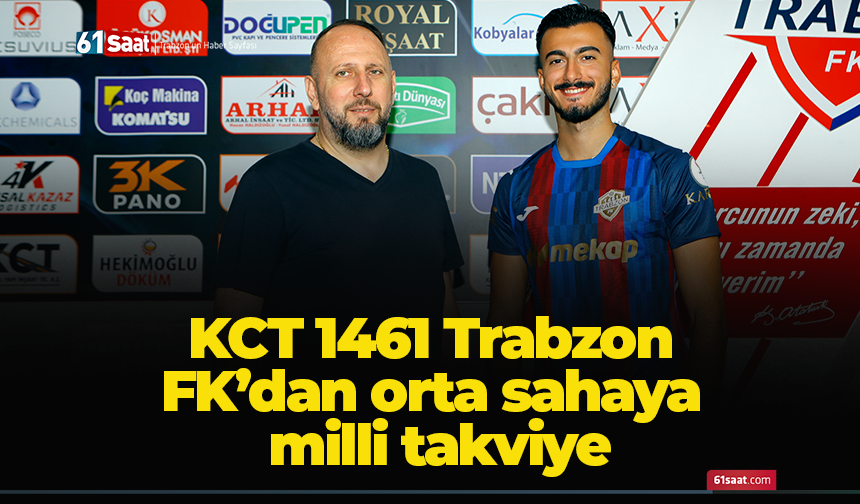 KCT 1461 Trabzon FK’dan orta sahaya milli takviye