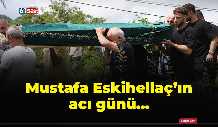 İbrahim Eskihellaç son yolculuğuna uğurlandı!