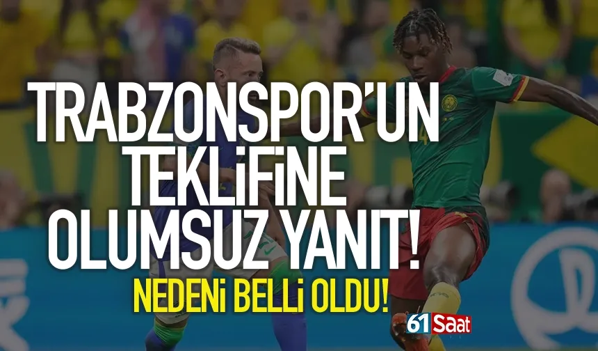 Trabzonspor'un teklifini reddetti!