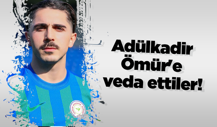 Adülkadir Ömür'e veda ettiler!
