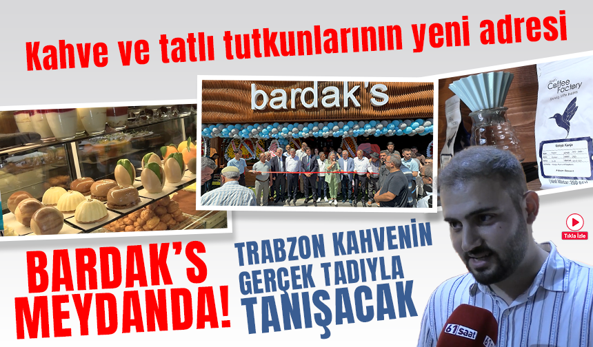 Kahve ve tatlı tutkunlarının yeni adresi Bardak's açıldı!