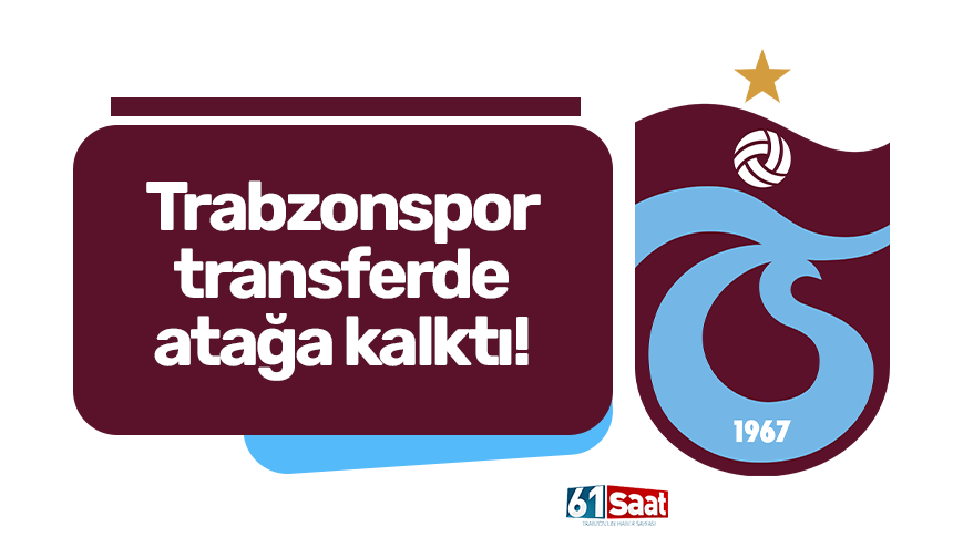 Trabzonspor transferde atağa kalktı!