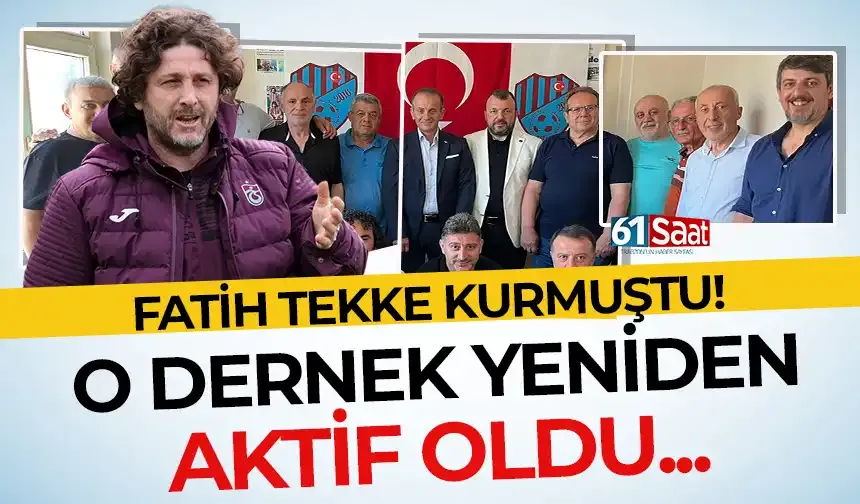 Fatih Tekke kurmuştu! O dernek yeniden aktif oldu...