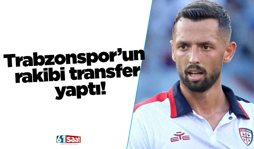 Trabzonspor’un rakibi transfer yaptı!