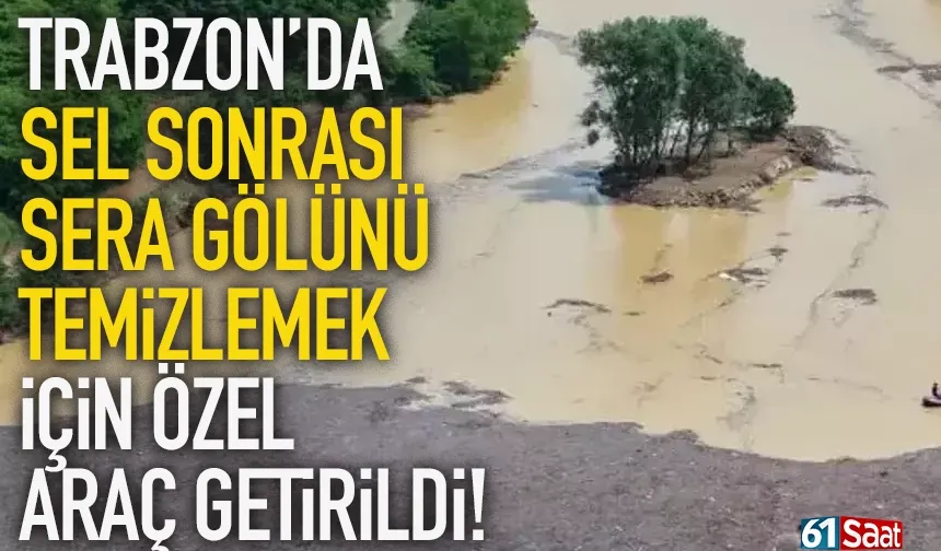 Trabzon'da Sera Gölü için özel amfibi araç getirildi...