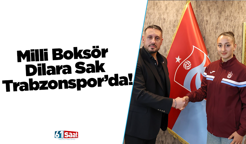Milli Boksör Dilara Sak Trabzonspor’da!