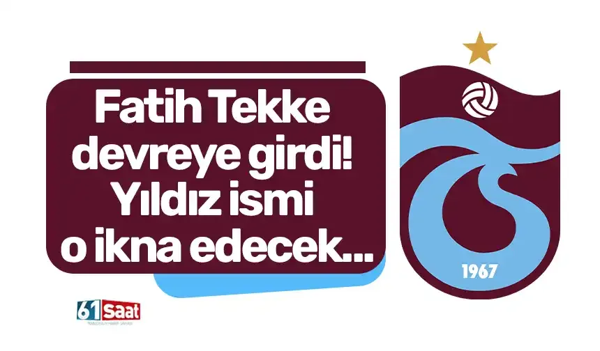 Fatih Tekke devreye girdi! Yıldız ismi o ikna edecek...