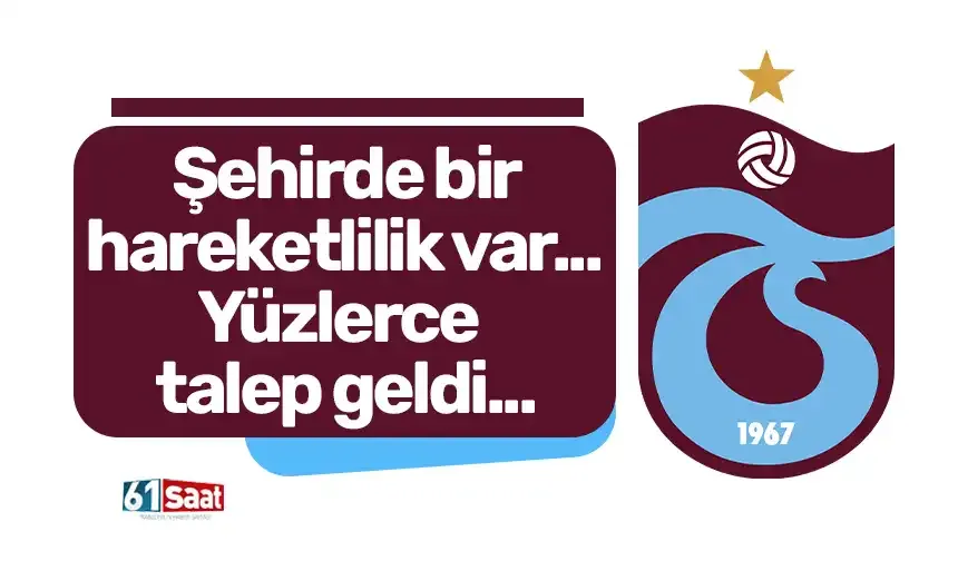Şehirde bir hareketlilik var... Yüzlerce talep geldi...