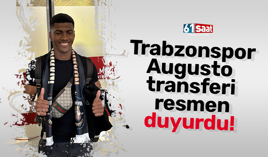 Trabzonspor, Augusto transferini KAP’a bildirdi!