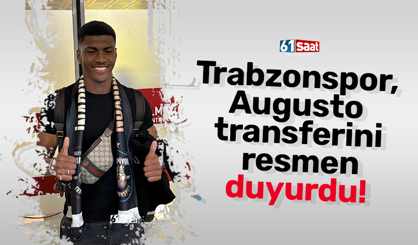 Trabzonspor, Augusto transferini KAP’a bildirdi!