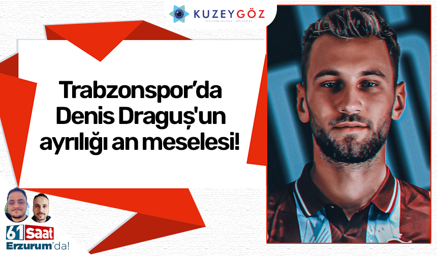 Denis Draguș'un ayrılığı an meselesi!