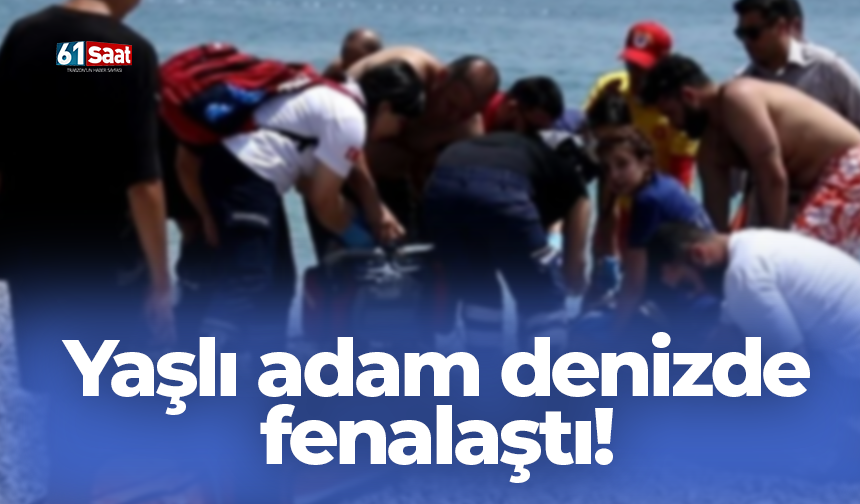 Yaşlı adam denizde fenalaştı!