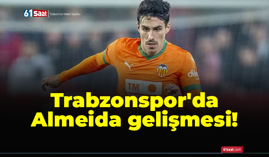 Trabzonspor'da Andre Almeida gelişmesi!