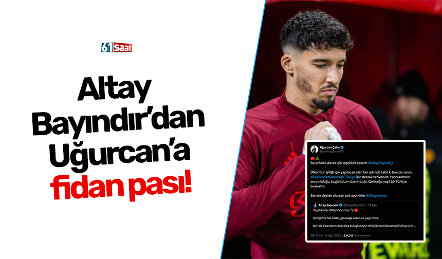 Altay Bayındır’dan Uğurcan’a fidan pası!
