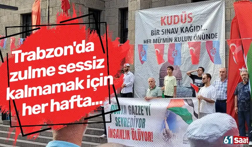Trabzon'da Gazze unutulmadı!