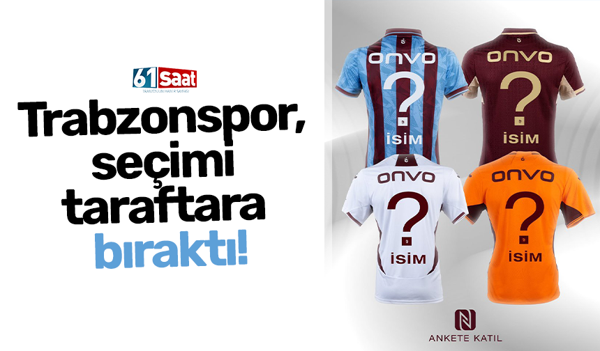 Trabzonspor, seçimi taraftara bıraktı!