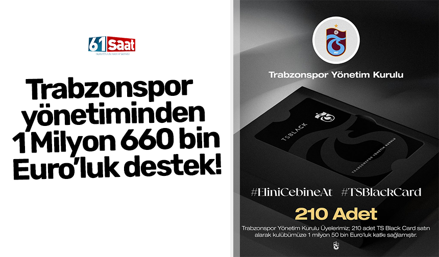 Trabzonspor yönetiminden 1 Milyon 660 bin euro’luk destek!